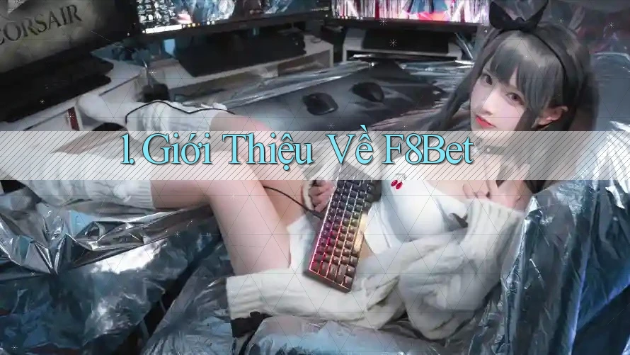 1. Giới Thiệu Về F8Bet