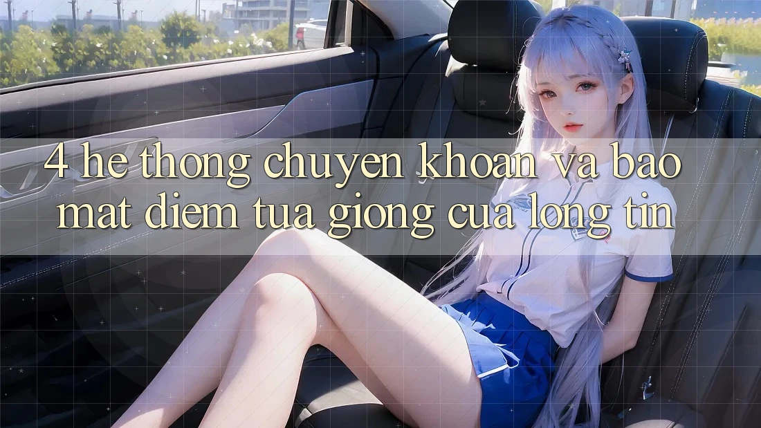 4. Hệ Thống Chuyển khoản Và Bảo Mật: Điểm Tựa giống Của Lòng Tin