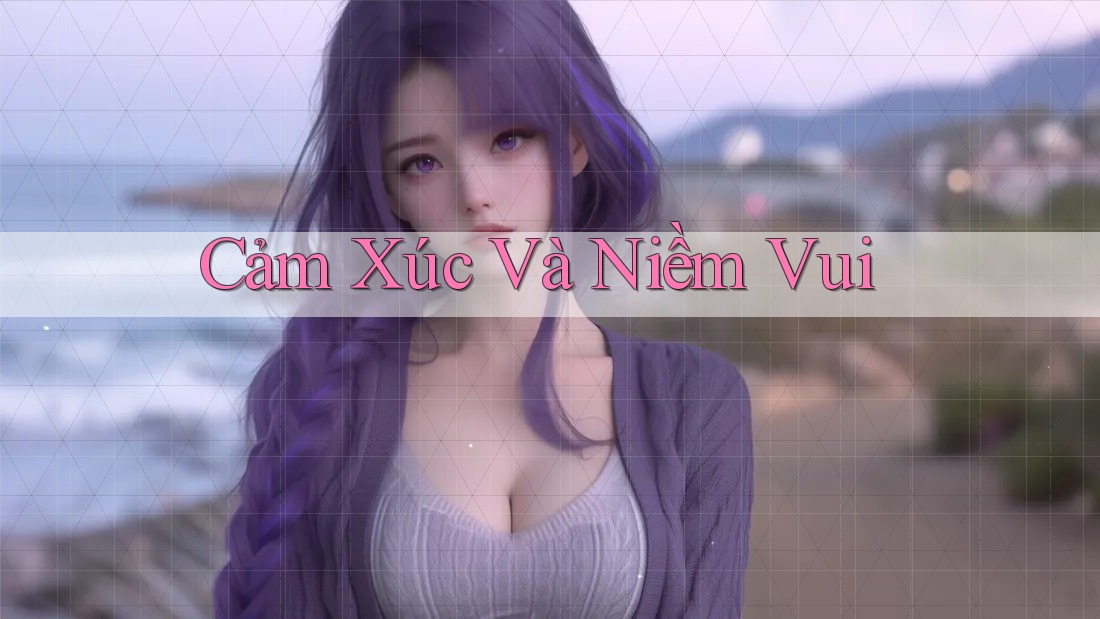 Cảm Xúc Và Niềm Vui