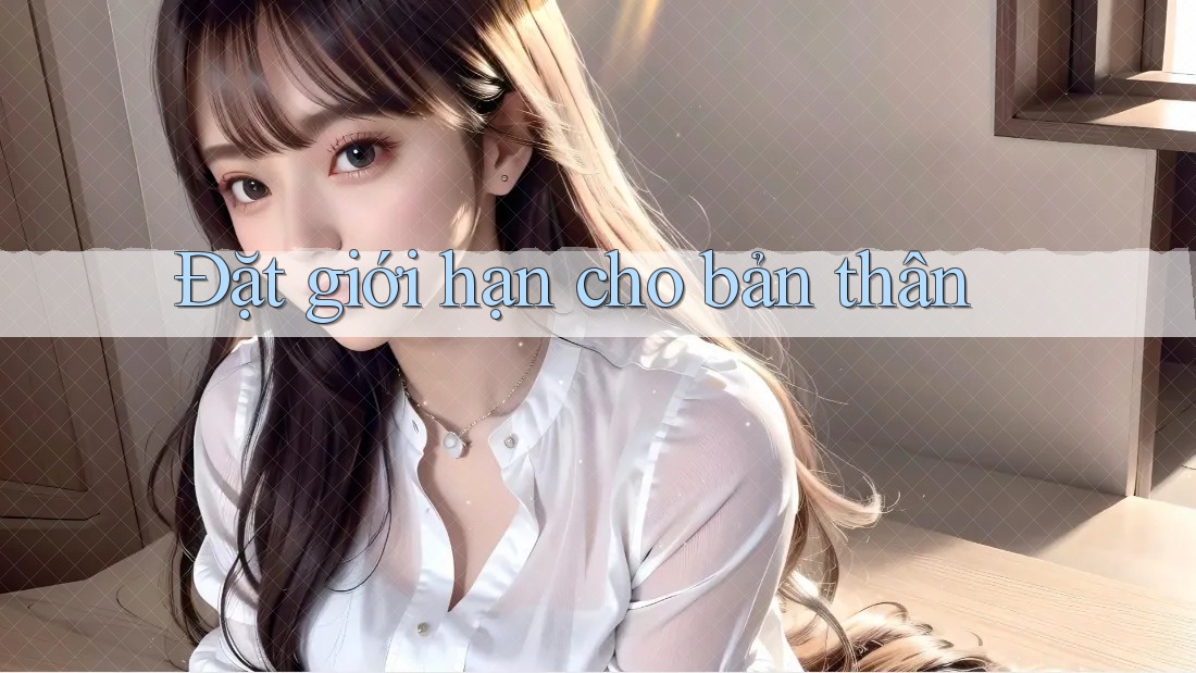 Đặt giới hạn cho bản thân