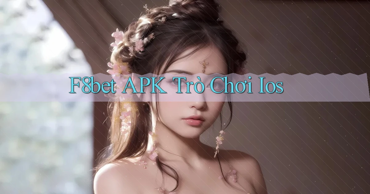 f8bet APK trò chơi ios
