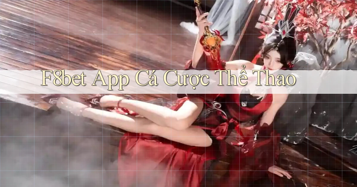 f8bet app cá cược thể thao