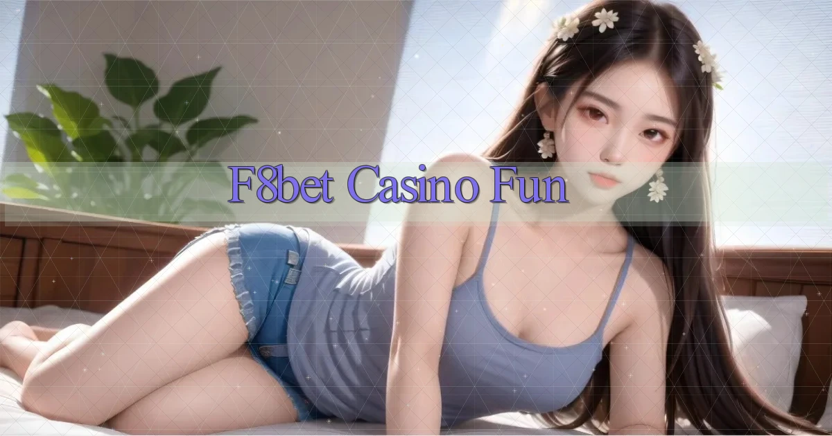f8bet casino fun