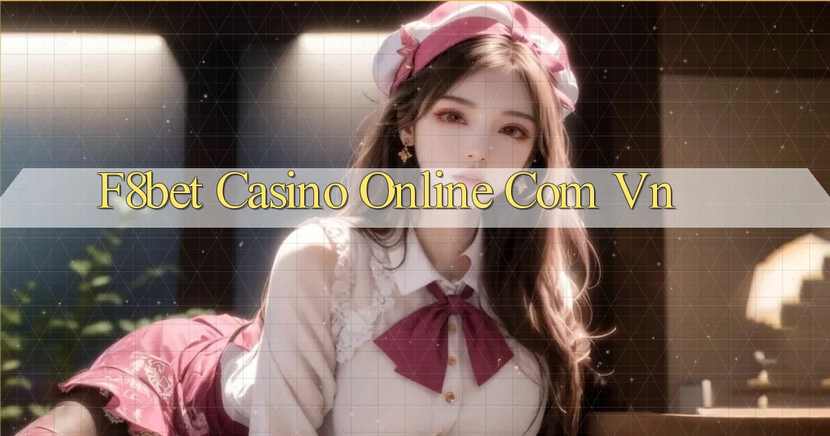 f8bet casino online com vn