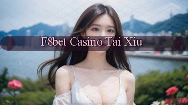 f8bet casino tài xỉu