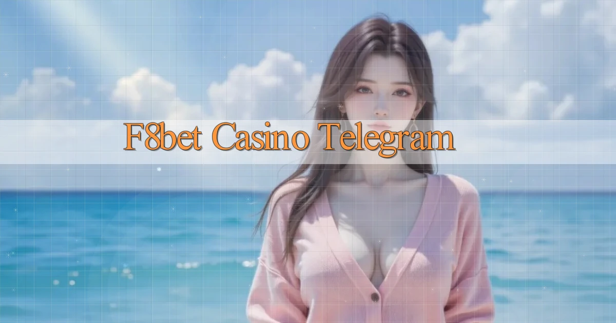 f8bet casino telegram