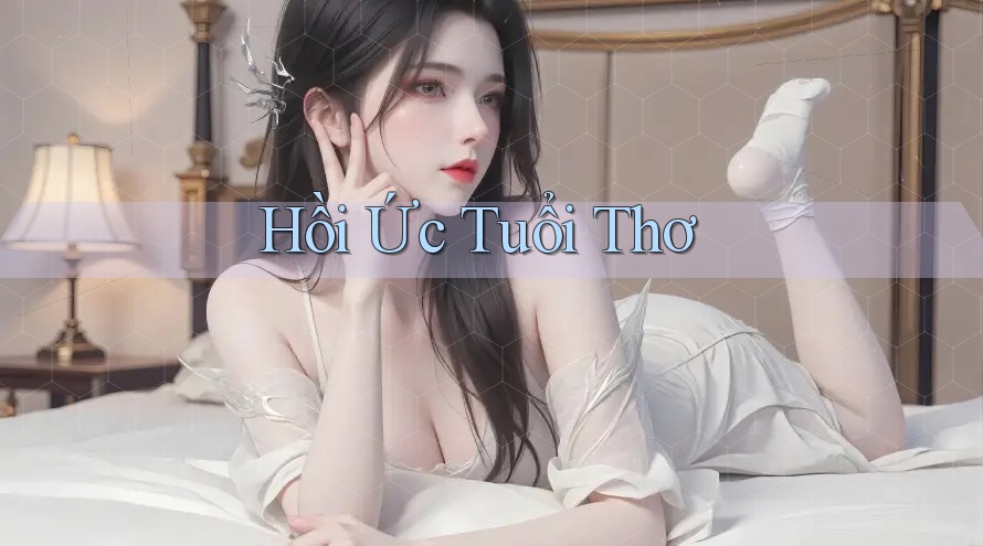 Hồi Ức Tuổi Thơ