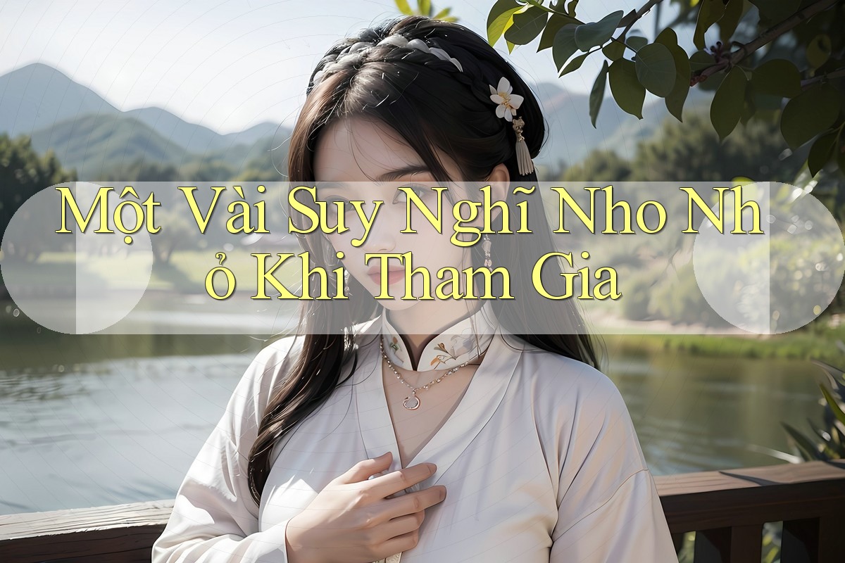 Một Vài Suy Nghĩ Nho Nhỏ Khi Tham Gia