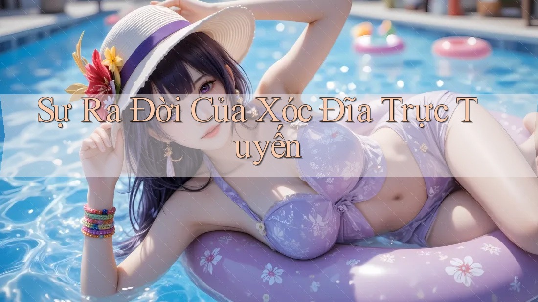 Sự Ra Đời Của Xóc Đĩa Trực Tuyến