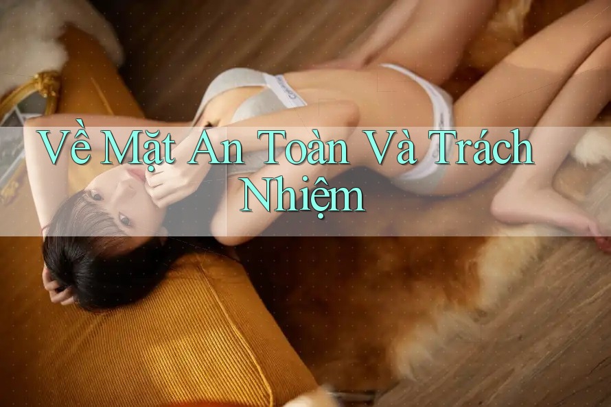 Về Mặt An Toàn Và Trách Nhiệm Về Mặt An Toàn Và Trách Nhiệm